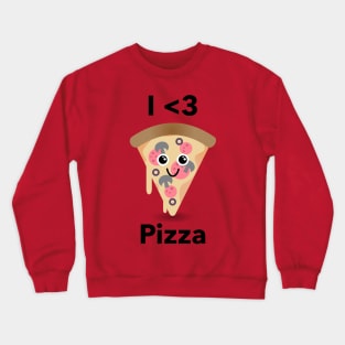 I <3 PIZZA Crewneck Sweatshirt